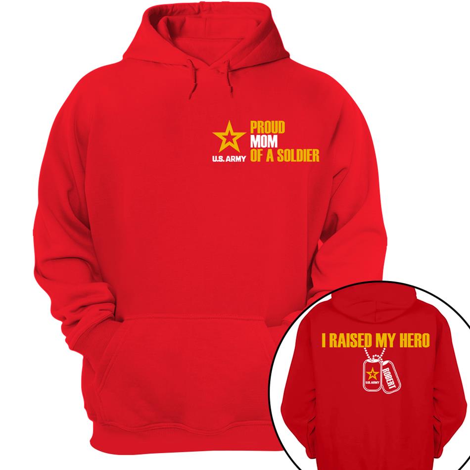 Proud Mom Of A Soldier Custom Shirt Hoodie For Proud Military Mom Dad Grandma Sister Shirt H2511