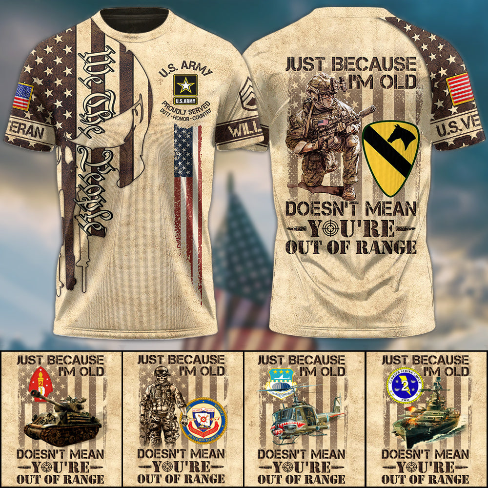 Just Because I'm Old Doesn't Mean You're Out of Range We Vintage The People Skull All Over Print Shirt For US Veteran USA Flag Shirt H2511 Trna