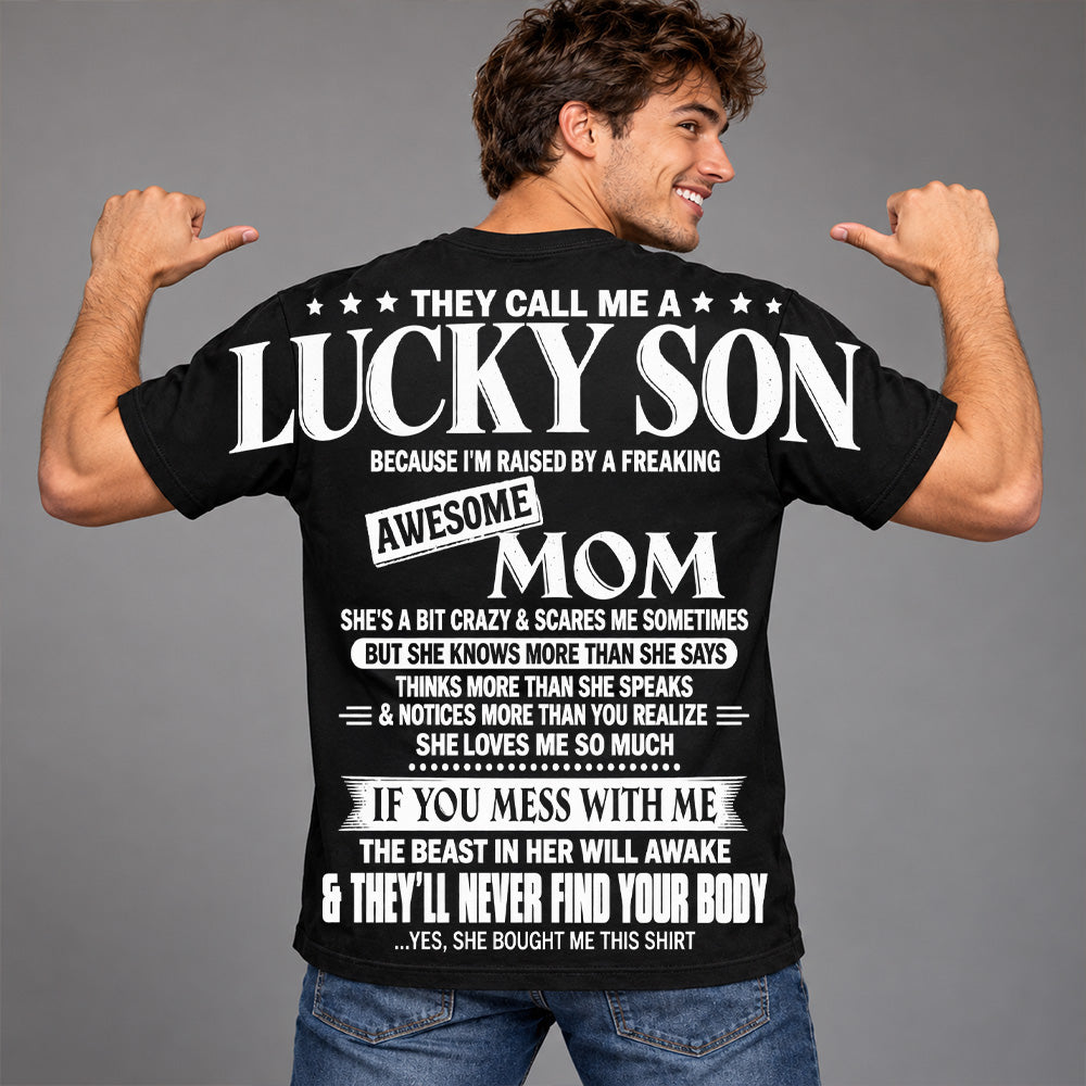 They Call Me A Lucky Son Because I Am Raised By A Freaking Awesome Mom Oversized Shoulder Print Shirt T24