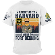 I Didn't Go To Harvard I Went to Military Base Personalized Shirt Gift For US Military Veteran H2511 Trna