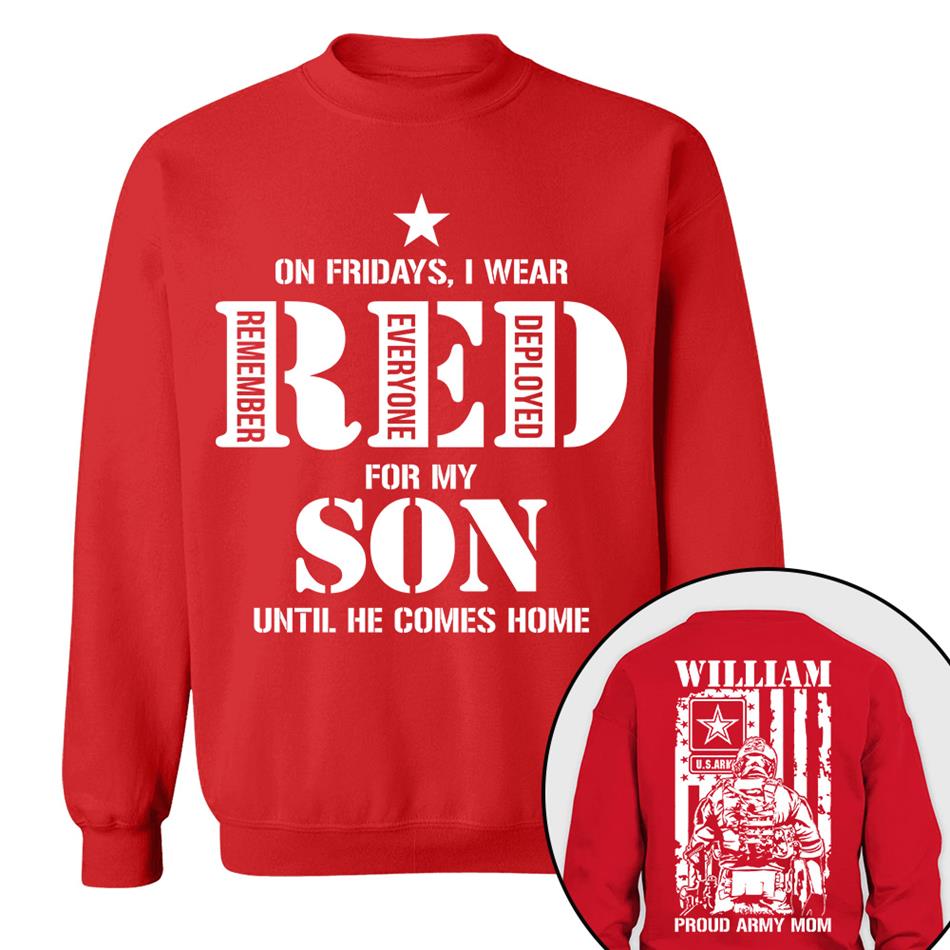 On Fridays I Wear Red For My Son Ultil He Comes Home Proud Army Mom Dad Custom Shirt Support Our Troops Shirt For Military Parents H2511 Trna