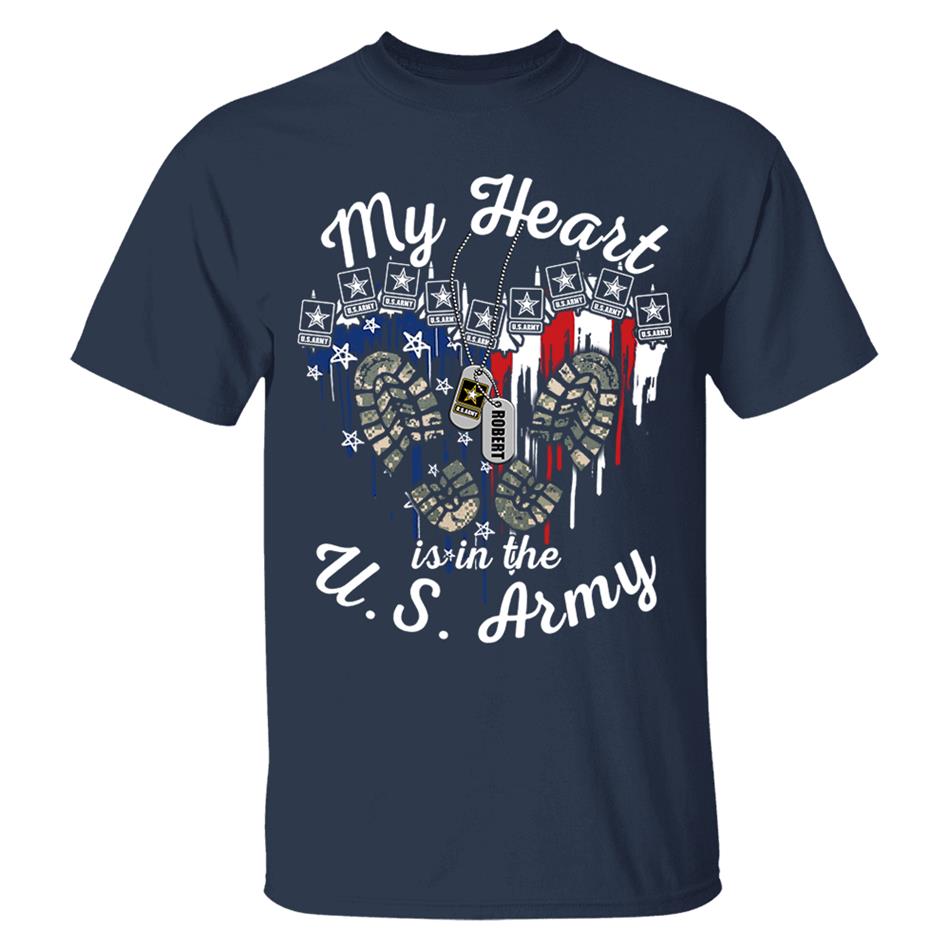 My Heart Is In The U.S. Army Custom Shirt For US Military Mom Wife Sister... 4th July Shirt H2511 Trna