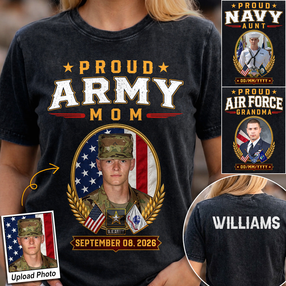 Proud Army Mom Custom Photo Shirt For Proud Military Mom Dad Sister Grandma Family Members Graduate Day Shirt H2511 Trna