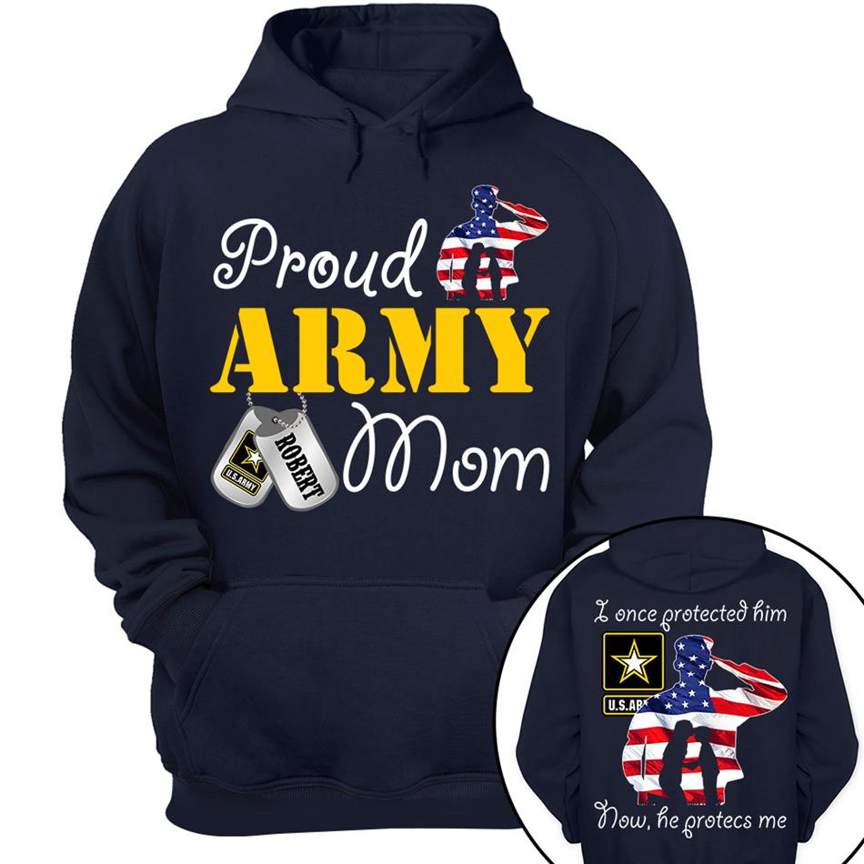 I Once Protected Him Now He Protects Me Proud Army Mom Custom Shirt For Military Mom Dad Grandma Shirt H2511