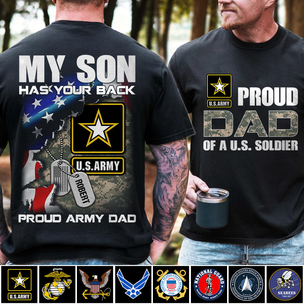 My Son Has Your Back Custom Name Proud Army Dad Personalized Shirt For US Military Family Proud Dad Mom Shirt H2511