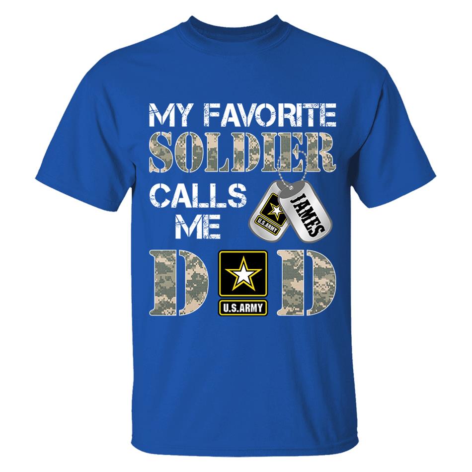 My Favorite Soldier Calls Me Dad Mom Grandpa... Custom Shirt For Military Family Day Fathers Day Shirt H2511 Trna