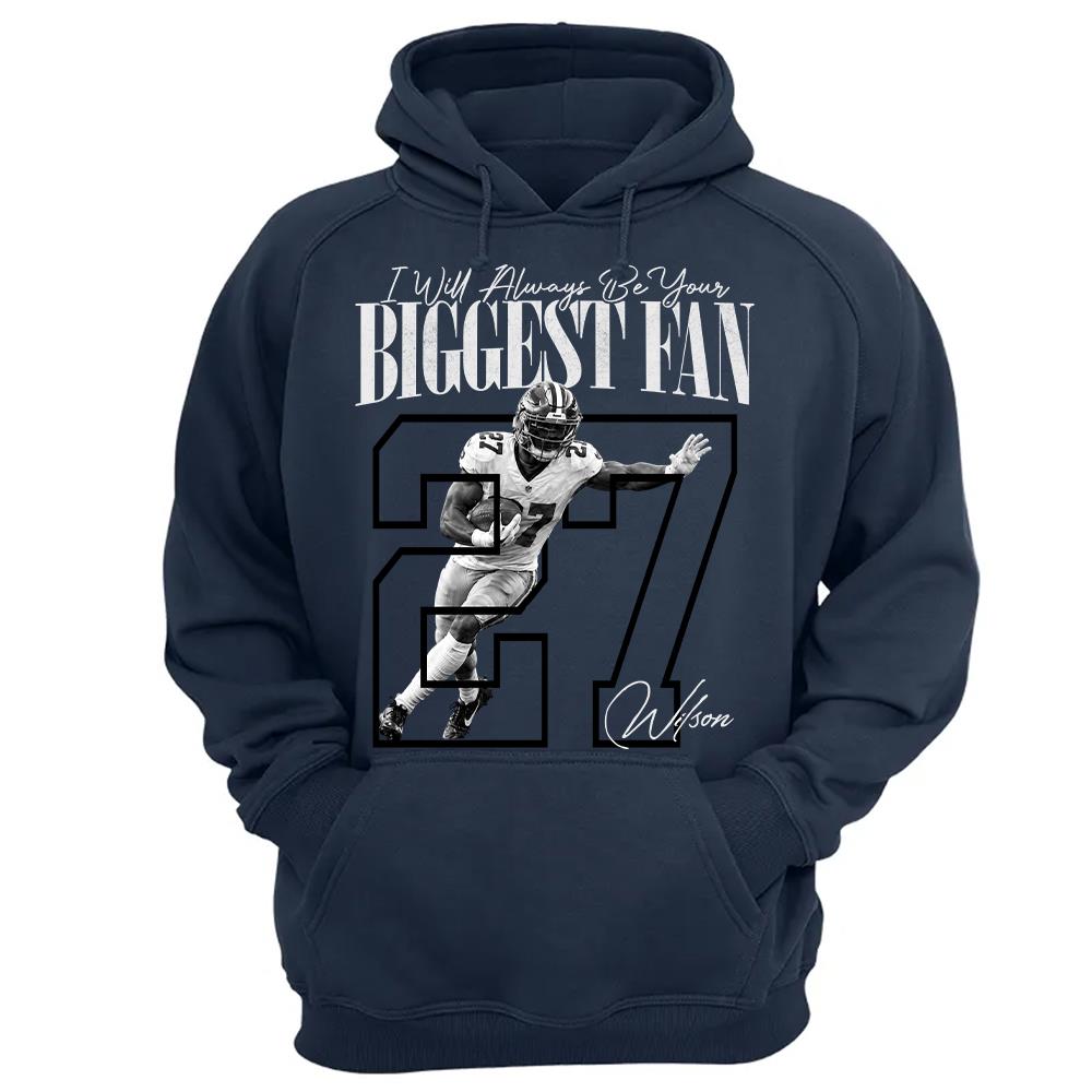 Personalized I'll Always Be Your Biggest Fan Shirt, Custom Photo Name & Number Football Player L0411 Hv01