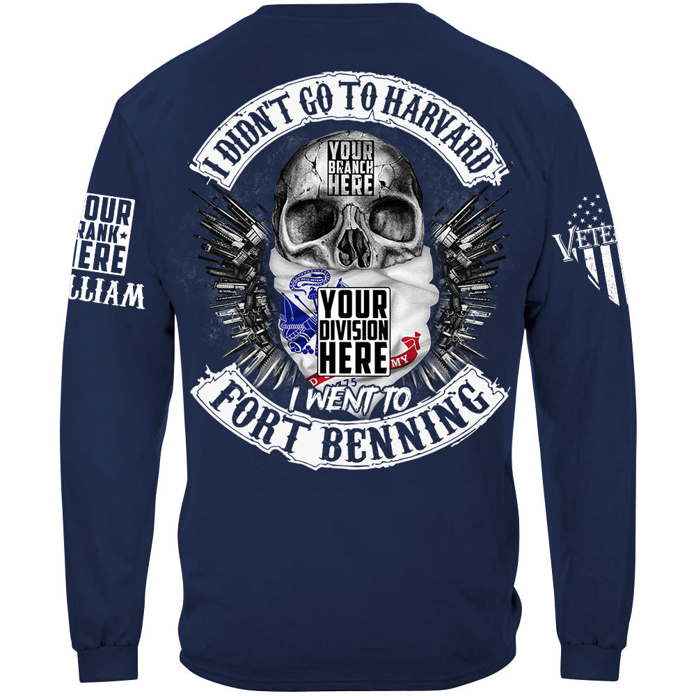 Skull Veteran Shirt I Didn't Go To Harvard I Went To Military Base Custom All Branches Shirt For Veteran H2511