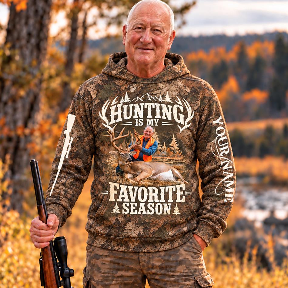 Personalized Hunting Photo Shirt – Hunting Is My Favorite Season Camo All Over Print Shirt Sweater Hoodie For Hunter Lovers H2511 Trna