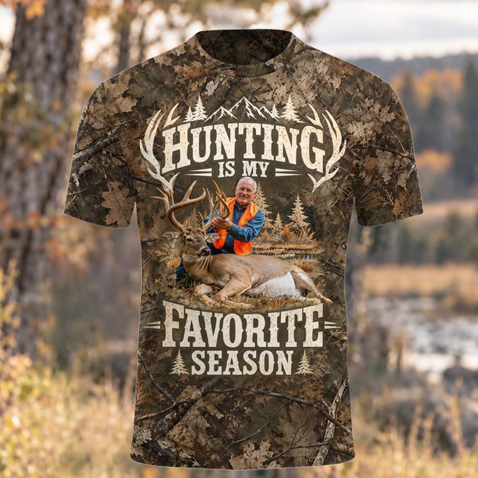 Personalized Hunting Photo Shirt – Hunting Is My Favorite Season Camo All Over Print Shirt Sweater Hoodie For Hunter Lovers H2511 Trna