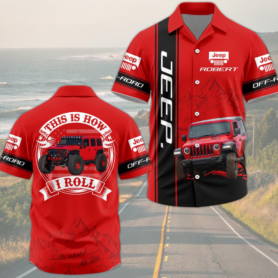 Personalized Name Love Jeep All Over Printed Shirt This Is How I Roll - Custom Photo Jeep Shirt - Personalized Name Car Shirt H2511 Trna
