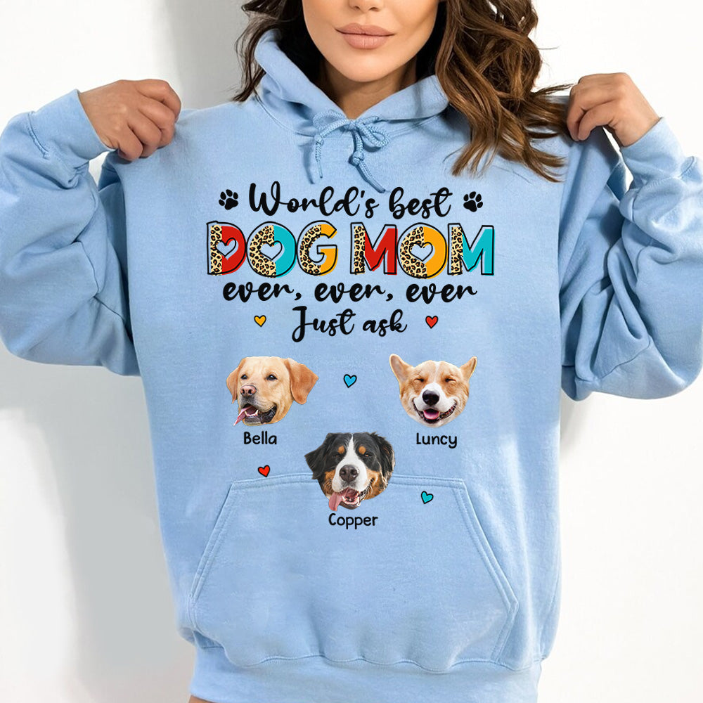 World's Best Dog Mom Ever Ever Ever Just Ask Personalized Shirt for Dog Mom Cute Gift For Dog Lovers H2511