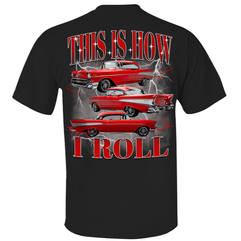 This Is How I Roll - Custom Car Photo Vintage T-Shirts - Gift For Car Lovers A2110 Pt99