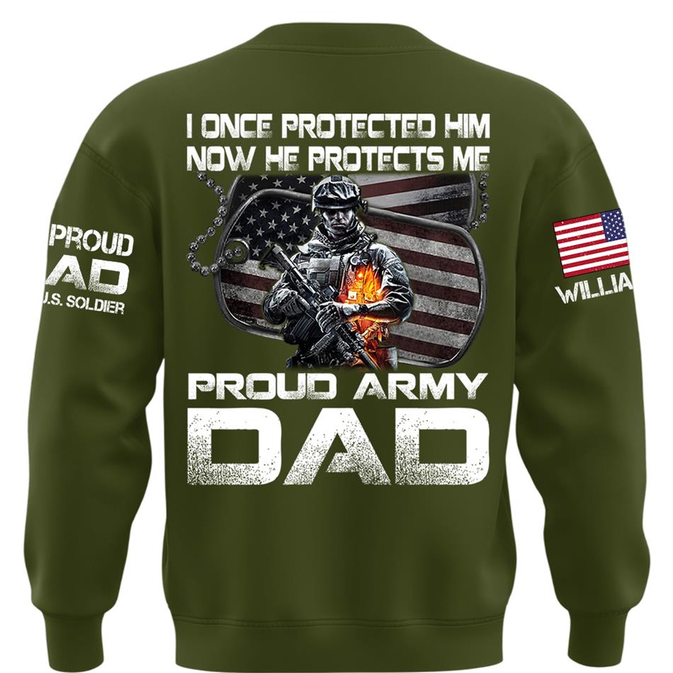 I Once Protected Him Now He Protects Me Proud Army Dad Custom Shirt For Proud Military Mom Dad Family H2511 Trna