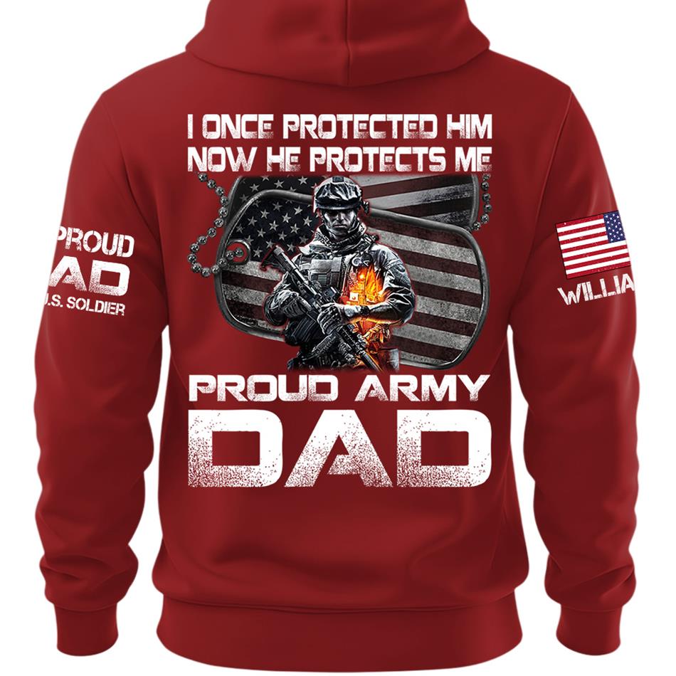 I Once Protected Him Now He Protects Me Proud Army Dad Custom Shirt For Proud Military Mom Dad Family H2511 Trna