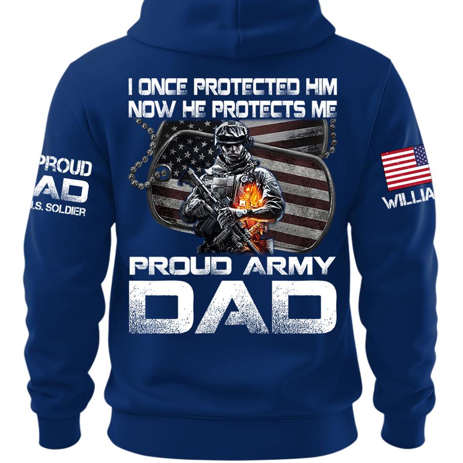 I Once Protected Him Now He Protects Me Proud Army Dad Custom Shirt For Proud Military Mom Dad Family H2511 Trna