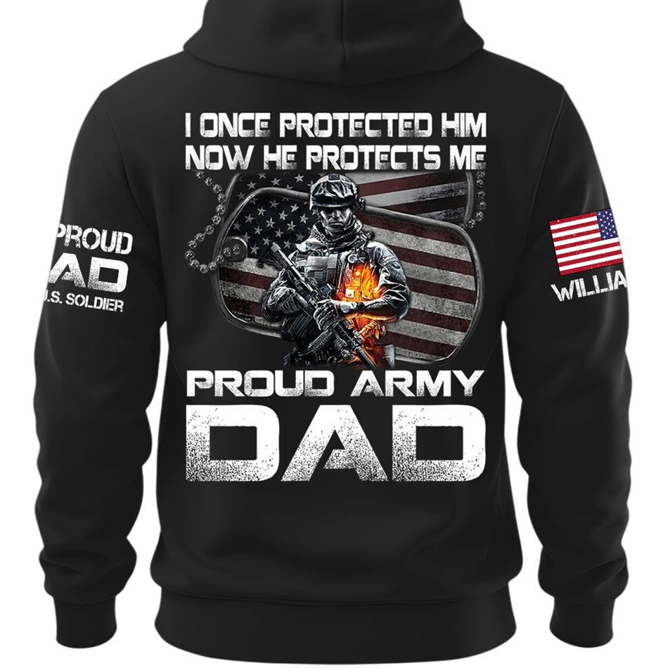 I Once Protected Him Now He Protects Me Proud Army Dad Custom Shirt For Proud Military Mom Dad Family H2511 Trna