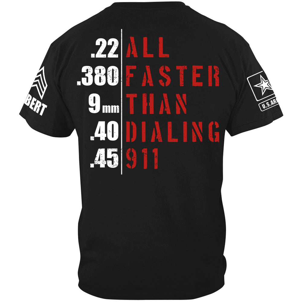 All Faster Than Dialing 911 Custom Rank Shirt For Veteran H2511