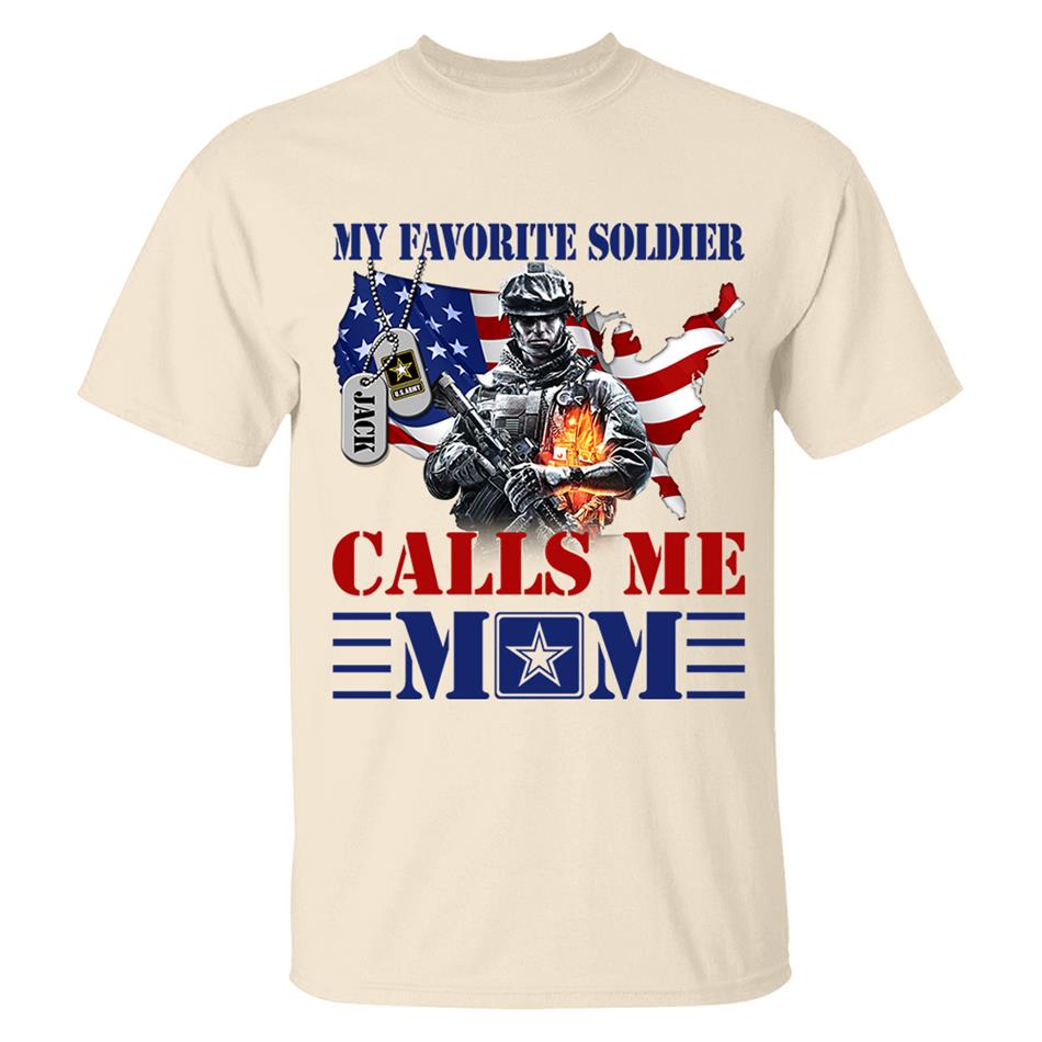 My Favorite Soldier Calls Me Mom Custom Shirt For Military Army Mom Dad Sister 4th July Shirt H2511 Trna