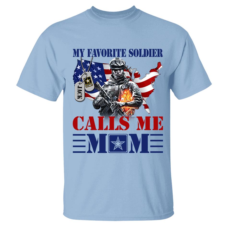 My Favorite Soldier Calls Me Mom Custom Shirt For Military Army Mom Dad Sister 4th July Shirt H2511 Trna