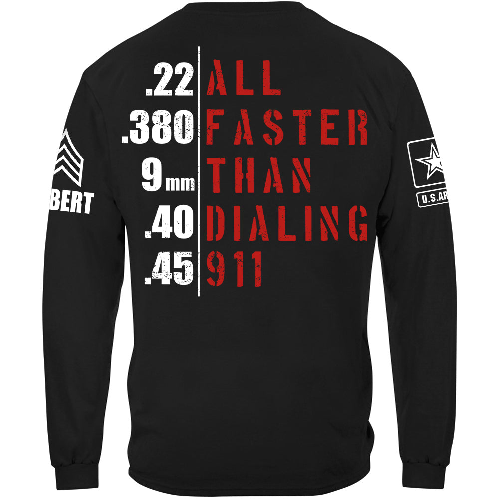 All Faster Than Dialing 911 Custom Rank Shirt For Veteran H2511