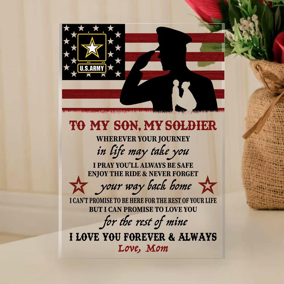 To My Son My Soldier I Love You Forever And Always Custom Acrylic Plaque Gift For Military Family Mom Dad H2511 Trna