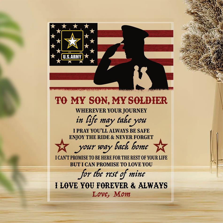 To My Son My Soldier I Love You Forever And Always Custom Acrylic Plaque Gift For Military Family Mom Dad H2511 Trna