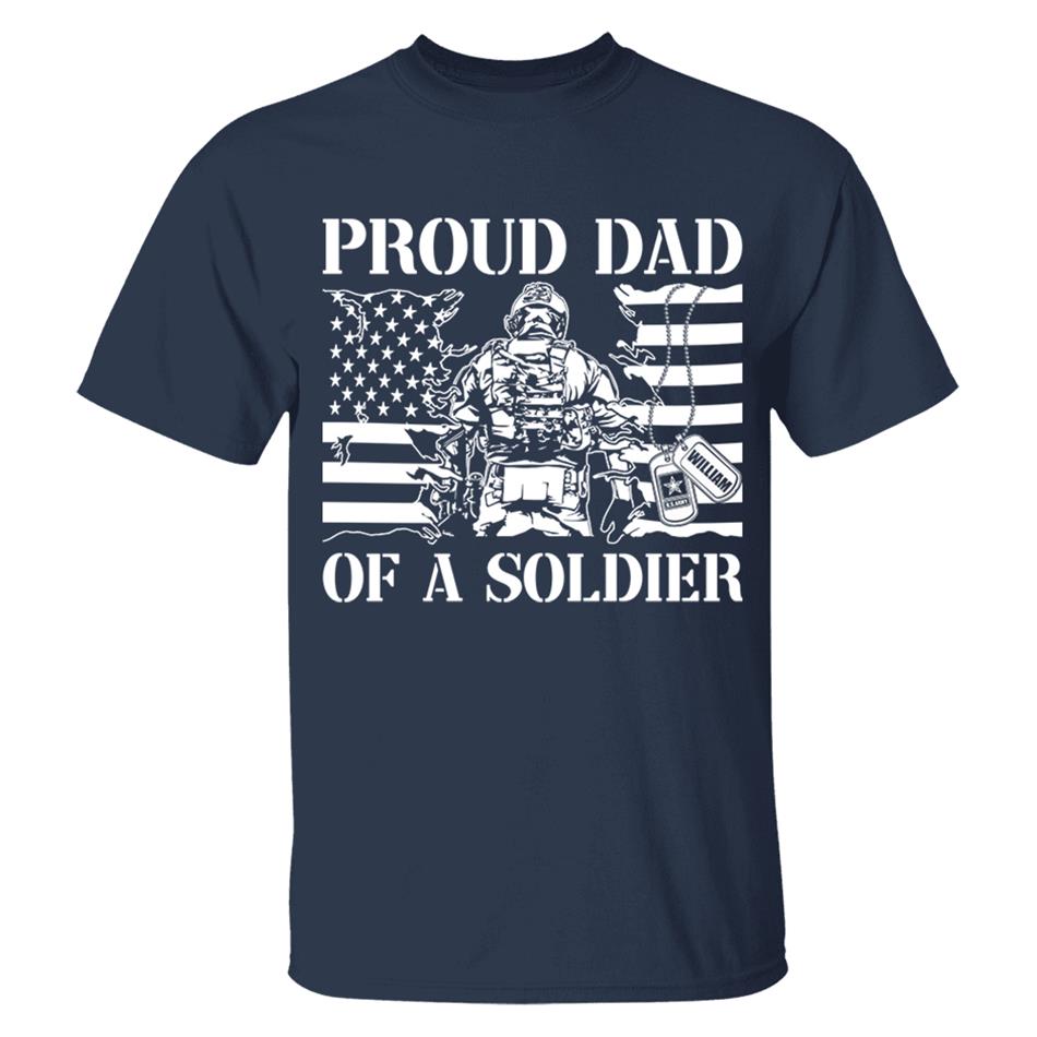 Proud Dad Of A Soldier Custom Shirt For Dad Mom Grandpa Military Family Day Fathers Day Shirt H2511 Trna