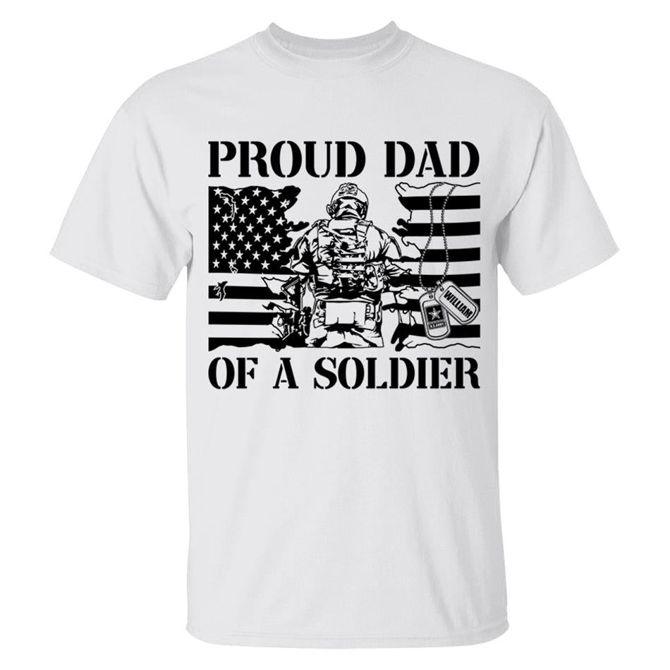 Proud Dad Of A Soldier Custom Shirt For Dad Mom Grandpa Military Family Day Fathers Day Shirt H2511 Trna