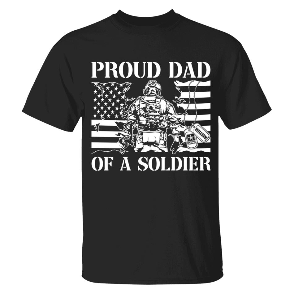 Proud Dad Of A Soldier Custom Shirt For Dad Mom Grandpa Military Family Day Fathers Day Shirt H2511 Trna