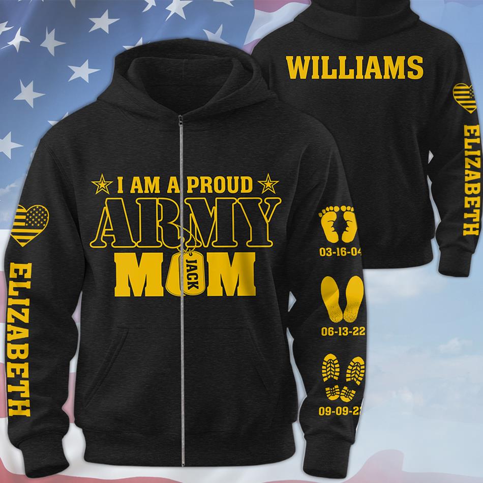 I Am A Proud Army Mom Custom Date Anniversary All Over Print Shirt Hoodie For US Military Mom Dad Family Gift H2511 Trna
