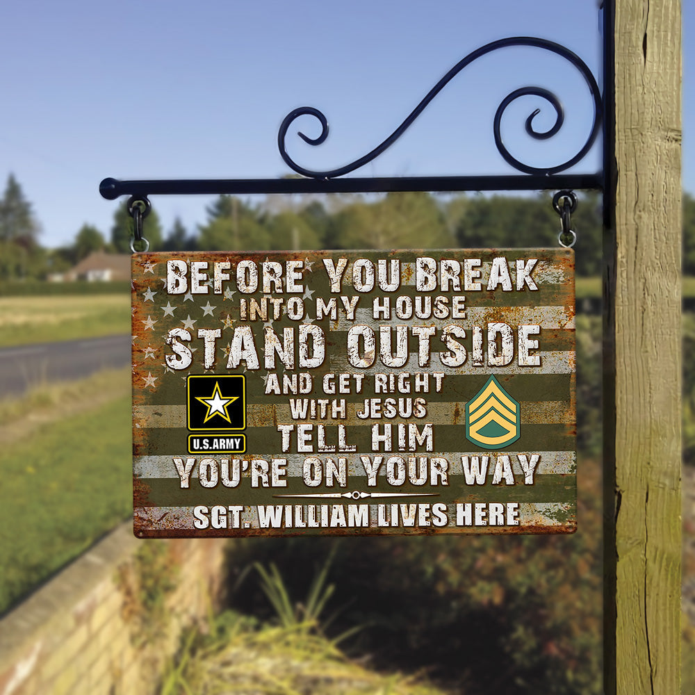 Personalized Veteran Metal Sign Before You Break Into My House Metal Sign Gifts For Veterans H2511
