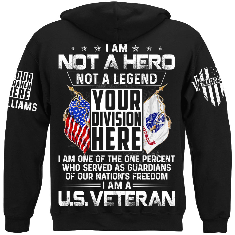 I Am Not A Hero Not A Legend I Am A Veteran Custom Division All Branches Shirt For Soldier Veteran H2511