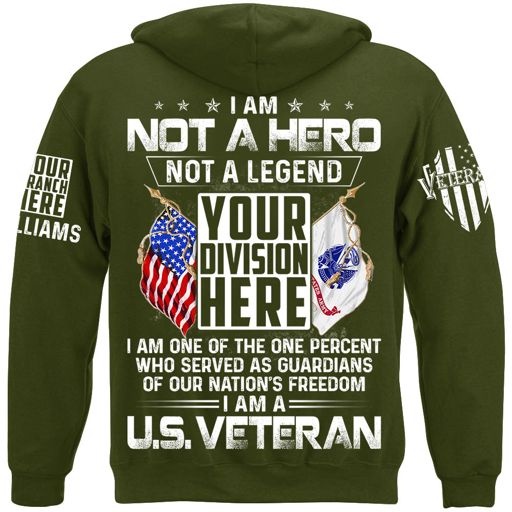 I Am Not A Hero Not A Legend I Am A Veteran Custom Division All Branches Shirt For Soldier Veteran H2511