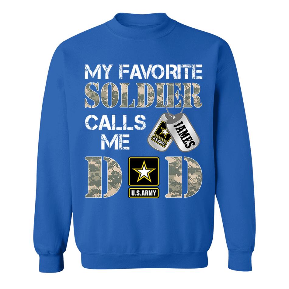 My Favorite Soldier Calls Me Dad Mom Grandpa... Custom Shirt For Military Family Day Fathers Day Shirt H2511 Trna