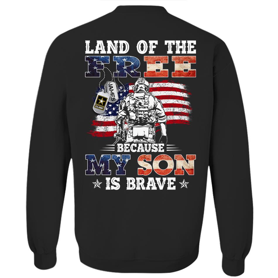 Land Of The Free Because My Son Is Brave Personalized Shirt For US Military Dad, Mom, Wife... All Other Family Members 4th July Shirt H2511 Trna