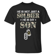 He Is Not Just A Soldier He Is My Son Custom Soldier Name on Dogtags, Military Graduate Familes Shirt H2511 Trna