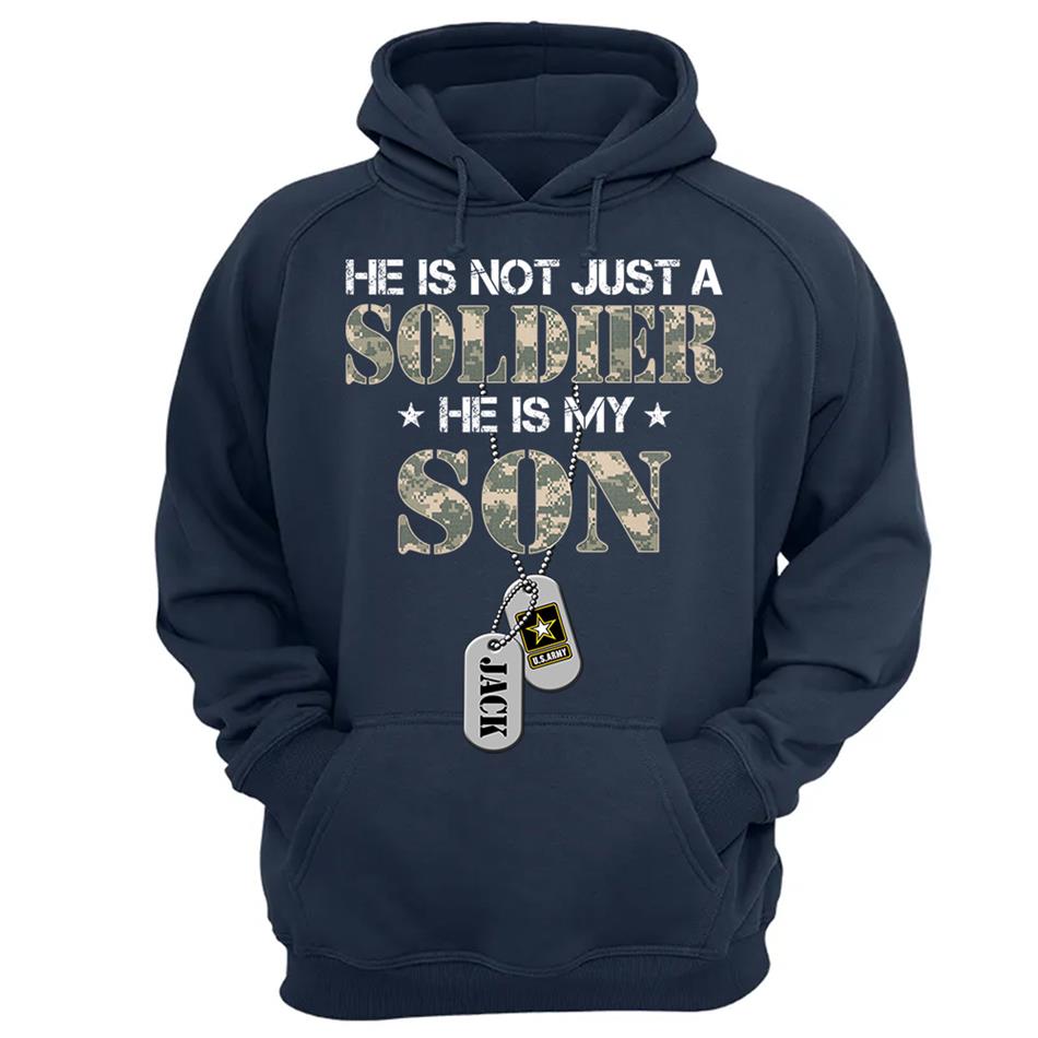 He Is Not Just A Soldier He Is My Son Custom Soldier Name on Dogtags, Military Graduate Familes Shirt H2511 Trna
