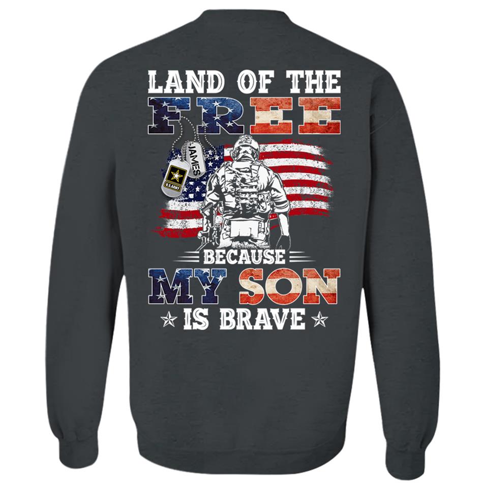 Land Of The Free Because My Son Is Brave Personalized Shirt For US Military Dad, Mom, Wife... All Other Family Members 4th July Shirt H2511 Trna