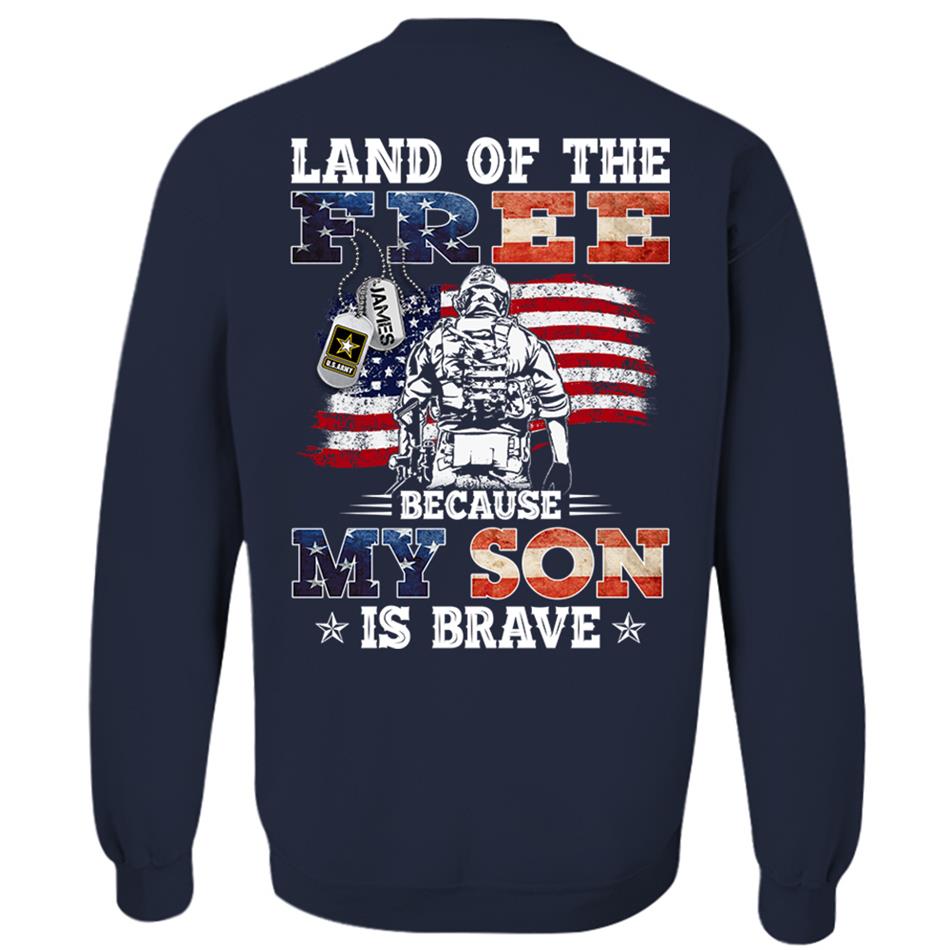 Land Of The Free Because My Son Is Brave Personalized Shirt For US Military Dad, Mom, Wife... All Other Family Members 4th July Shirt H2511 Trna