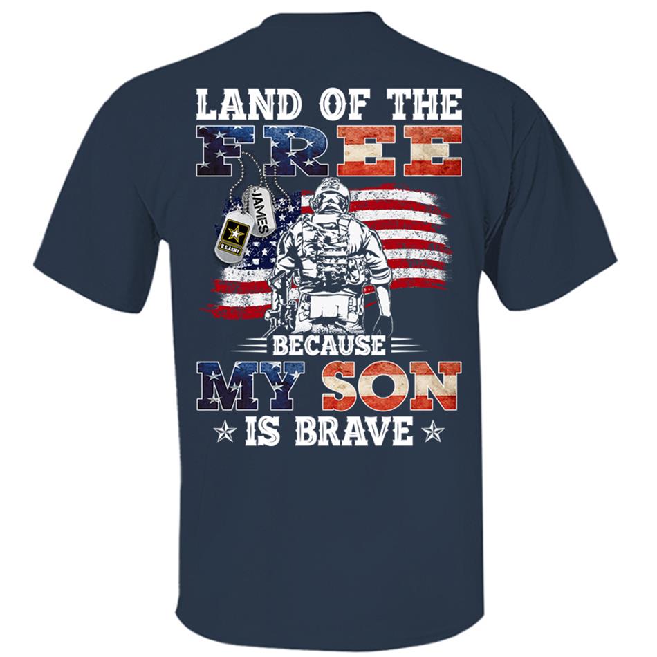 Land Of The Free Because My Son Is Brave Personalized Shirt For US Military Dad, Mom, Wife... All Other Family Members 4th July Shirt H2511 Trna