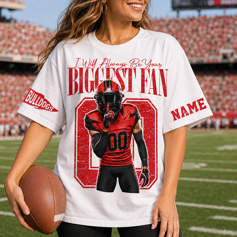 Personalized I'll Be Your Biggest Fan, Custom Photo Football Player Shirt, Gift For Football Mom, Dad, Family Vr2 