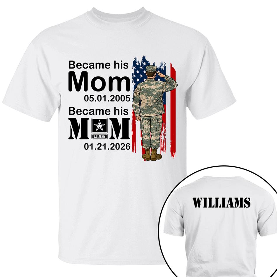 Became Army Mom Custom Date Anniversary Gift For Military Mom Dad Grandma Shirt , Army Training Graduation Date Shirt H2511 Trna