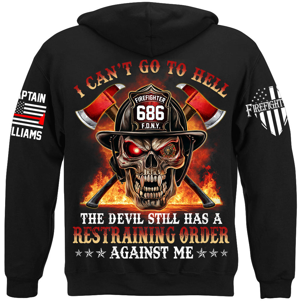 I Cant Go To Hell The Devil Still Has A Restraining Order Against Me Skull Firefighter Shirt H2511