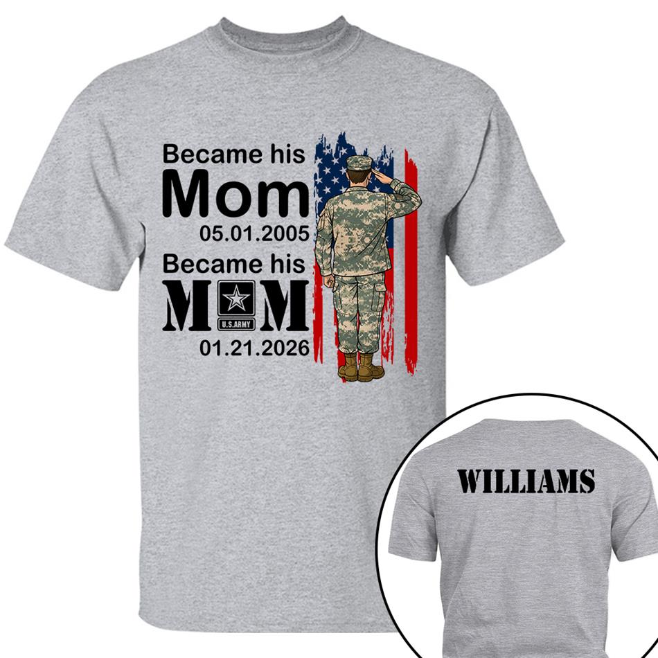 Became Army Mom Custom Date Anniversary Gift For Military Mom Dad Grandma Shirt , Army Training Graduation Date Shirt H2511 Trna