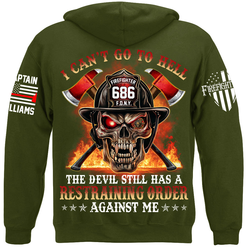 I Cant Go To Hell The Devil Still Has A Restraining Order Against Me Skull Firefighter Shirt H2511