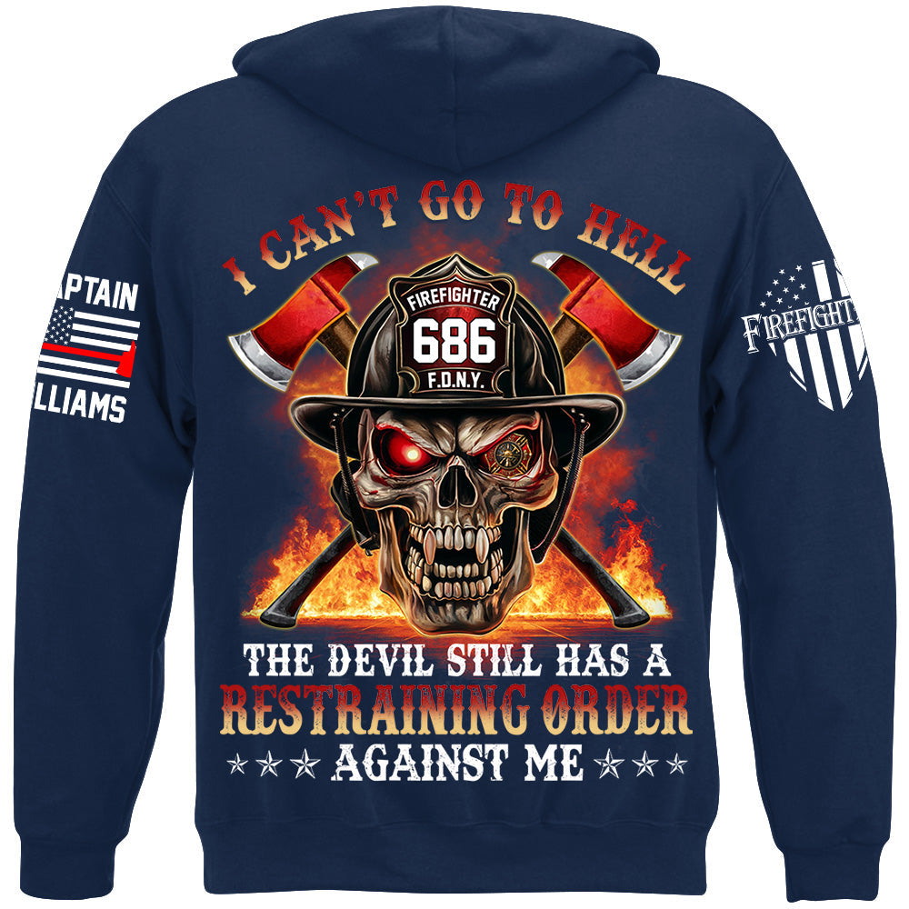 I Cant Go To Hell The Devil Still Has A Restraining Order Against Me Skull Firefighter Shirt H2511