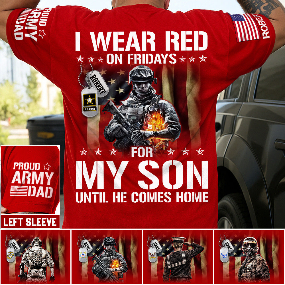 I Wear Red On Fridays For My Son Support Our Troops Personalized Shirt For Proud Military Dad Mom Family H2511 Trna