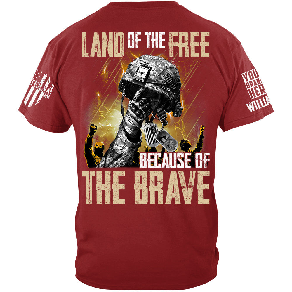 Land Of The Free Because Of The Brave Custom Shirt For Veteran H2511