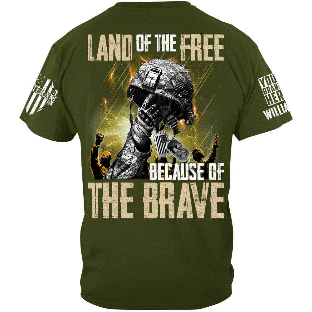 Land Of The Free Because Of The Brave Custom Shirt For Veteran H2511